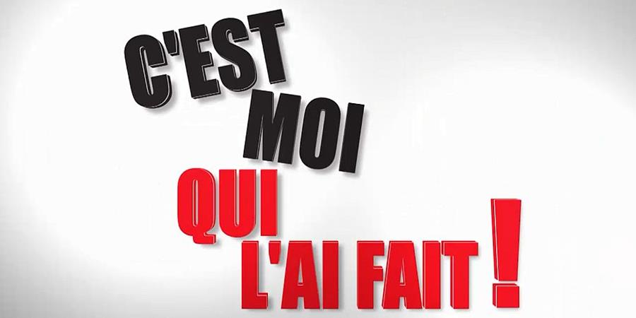 C'EST MOI QUI L'AI FAIT